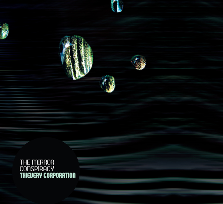 The Mirror Conspiracy – Thievery Corporation